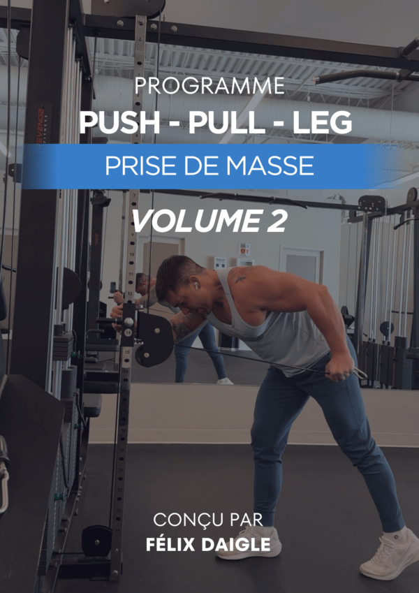 Programme PUSH - PULL -LEG - Prise de masse VOLUME 2